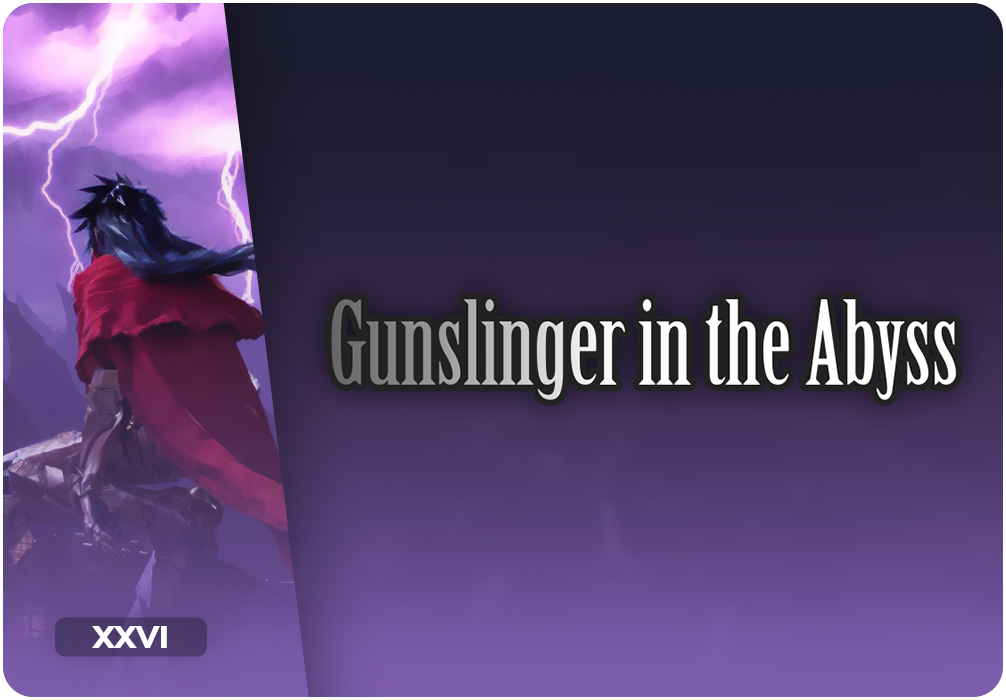 Final Fantasy Gunslinger in the Abyss Opus XXVI